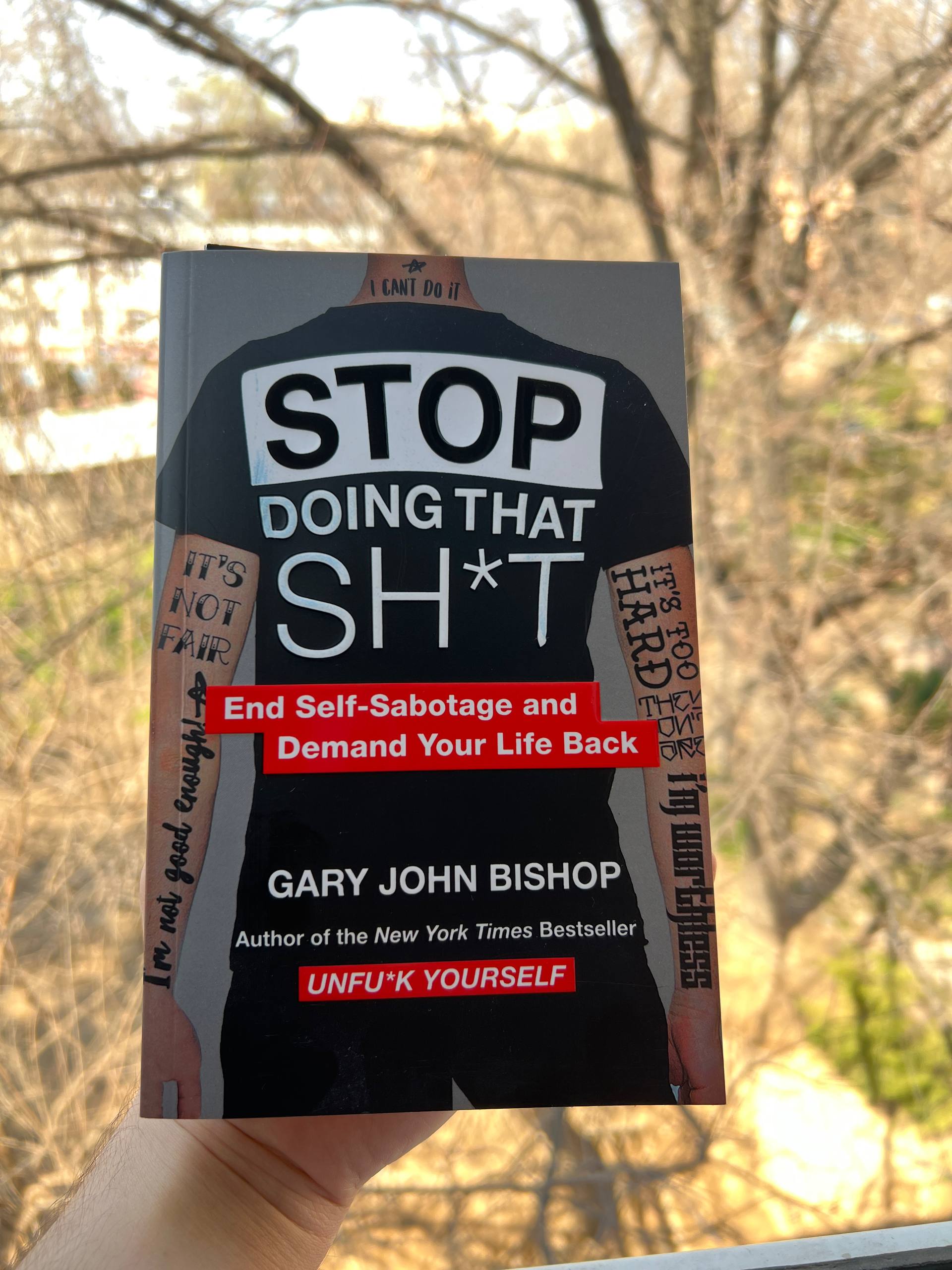 STOP DOING THAT SH*T — Gary John Bishop